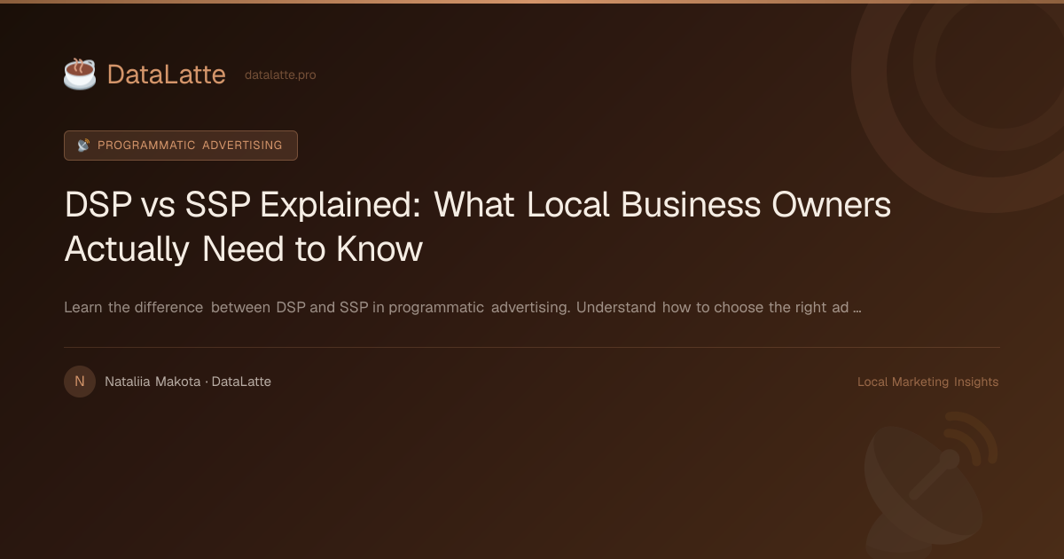 DSP vs SSP Explained: What Local Business Owners… | DataLatte