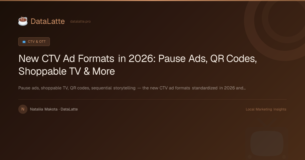 New CTV Ad Formats in 2026: Pause Ads, QR Codes,... | DataLatte